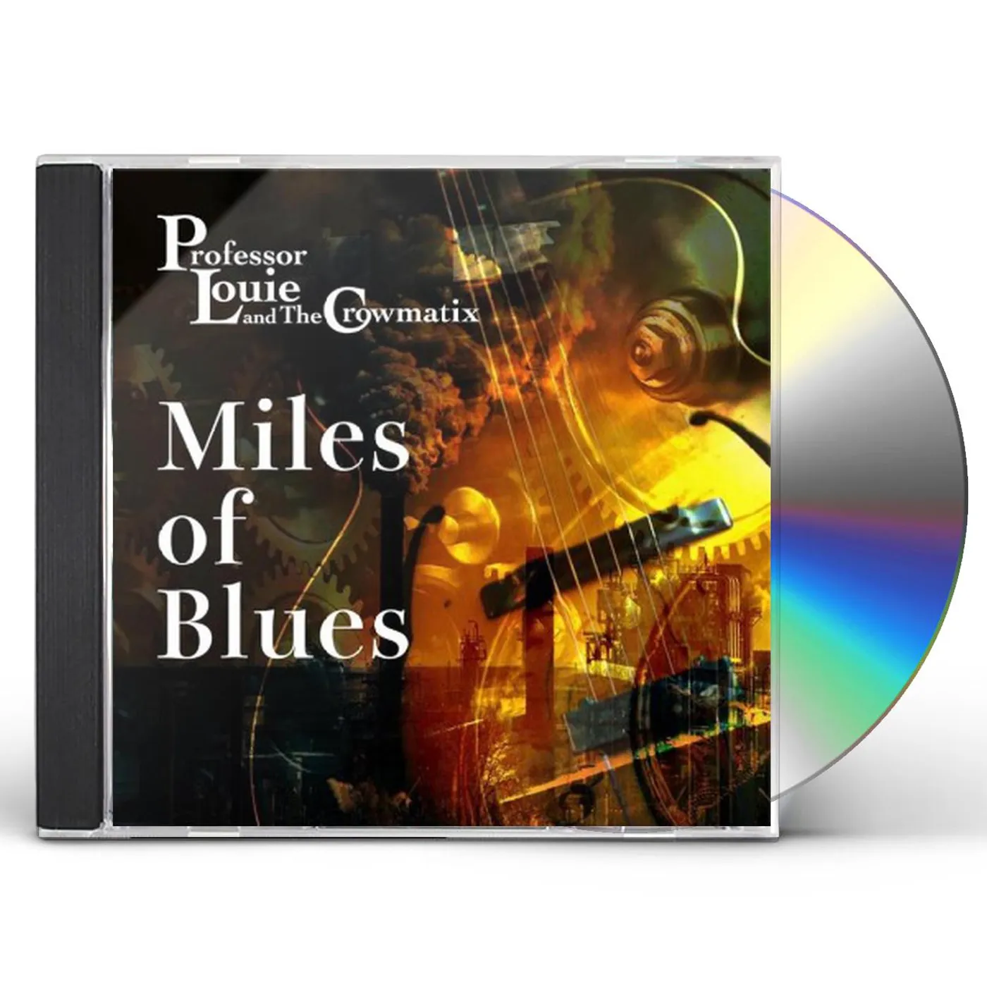 Professor Louie & The Crowmatix MILES OF BLUES CD
