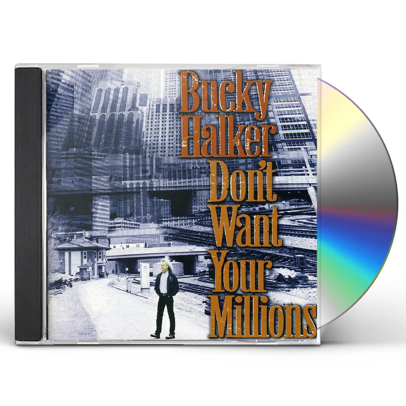 Bucky Halker DON'T WANT YOUR MILLIONS CD