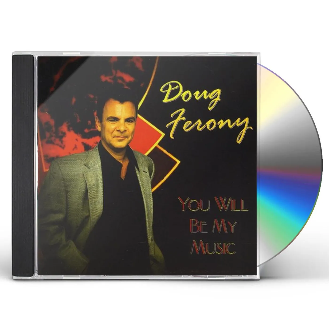 Doug Ferony YOU WILL BE MY MUSIC CD