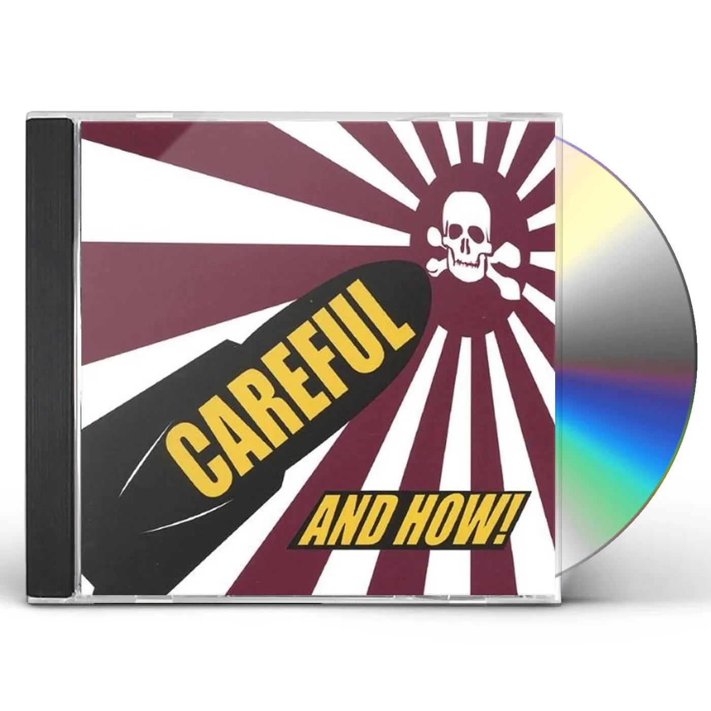 Careful AND HOW CD