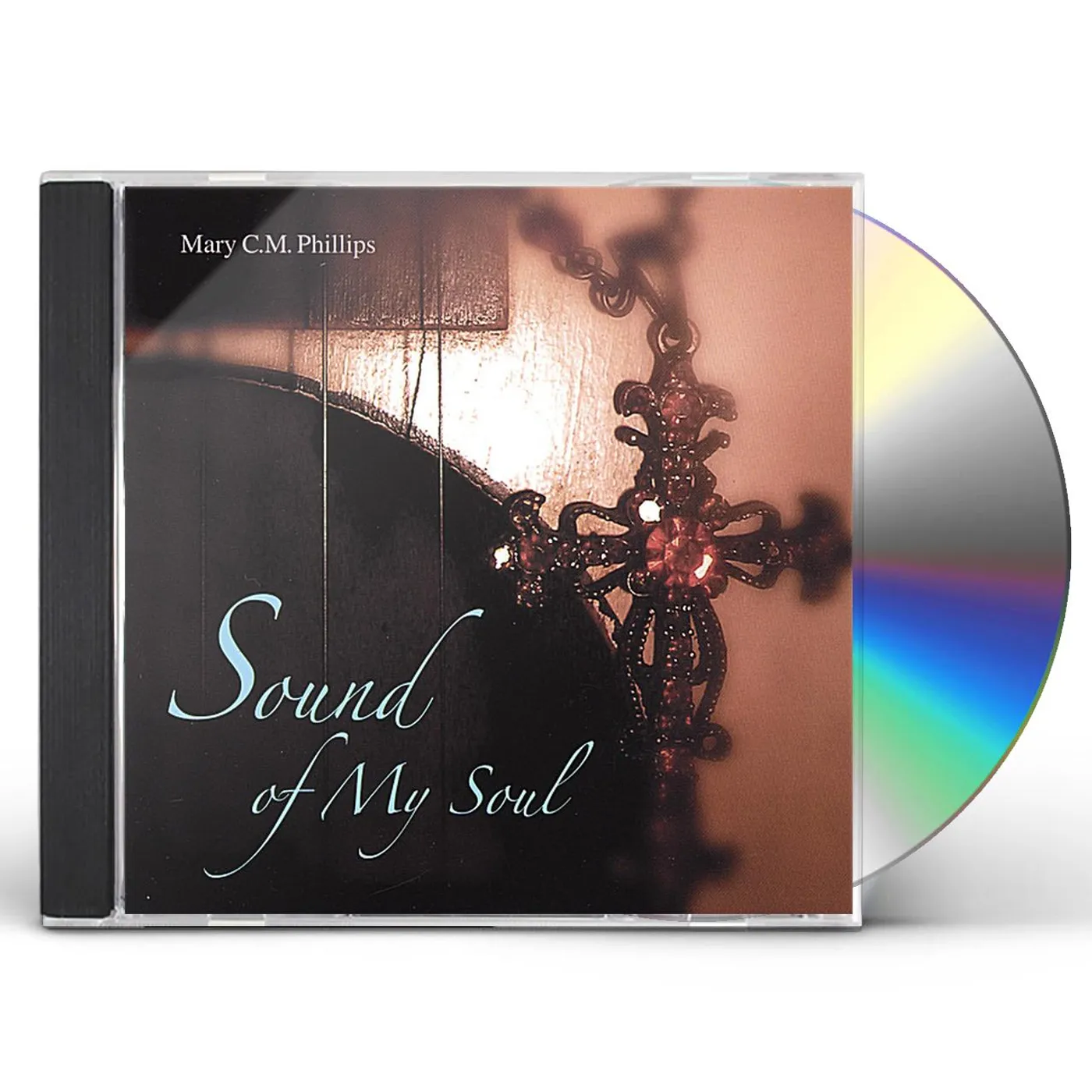 Mary C.M. Phillips SOUND OF MY SOUL CD