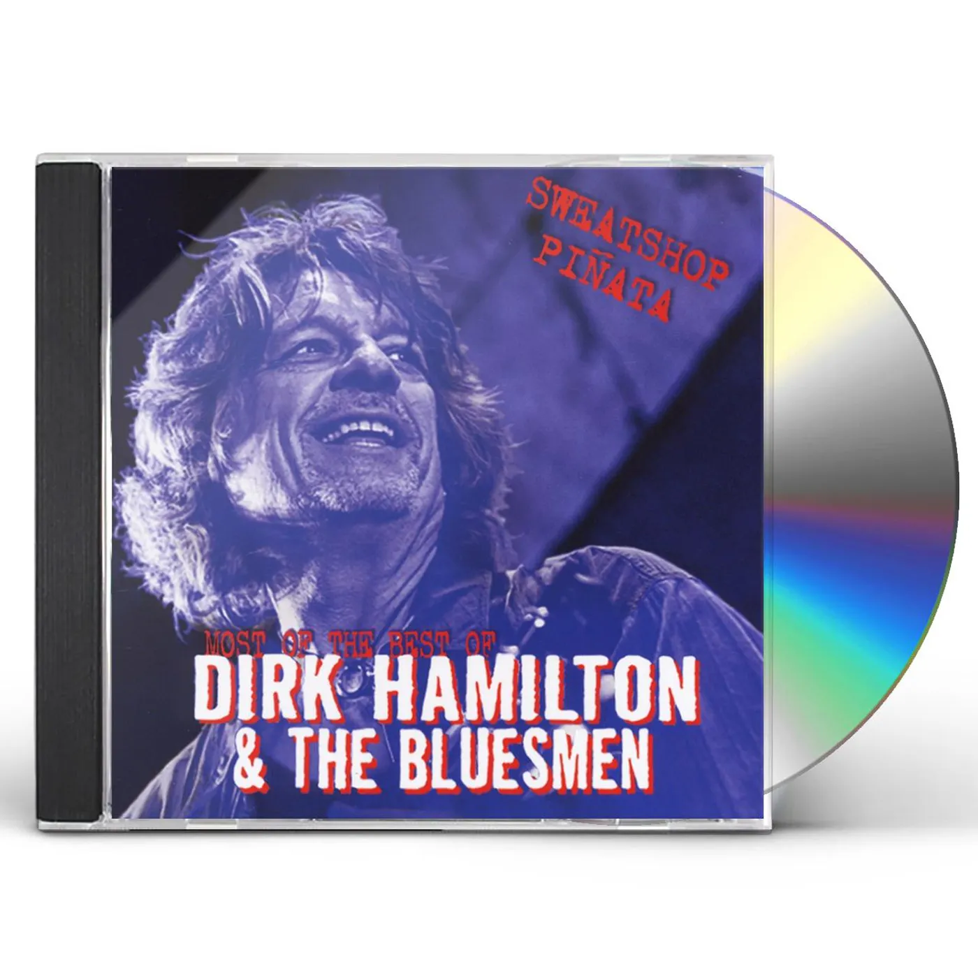 Dirk Hamilton SWEATSHOP PINATA: MOST OF THE BEST OF DIRK HAMILTO CD