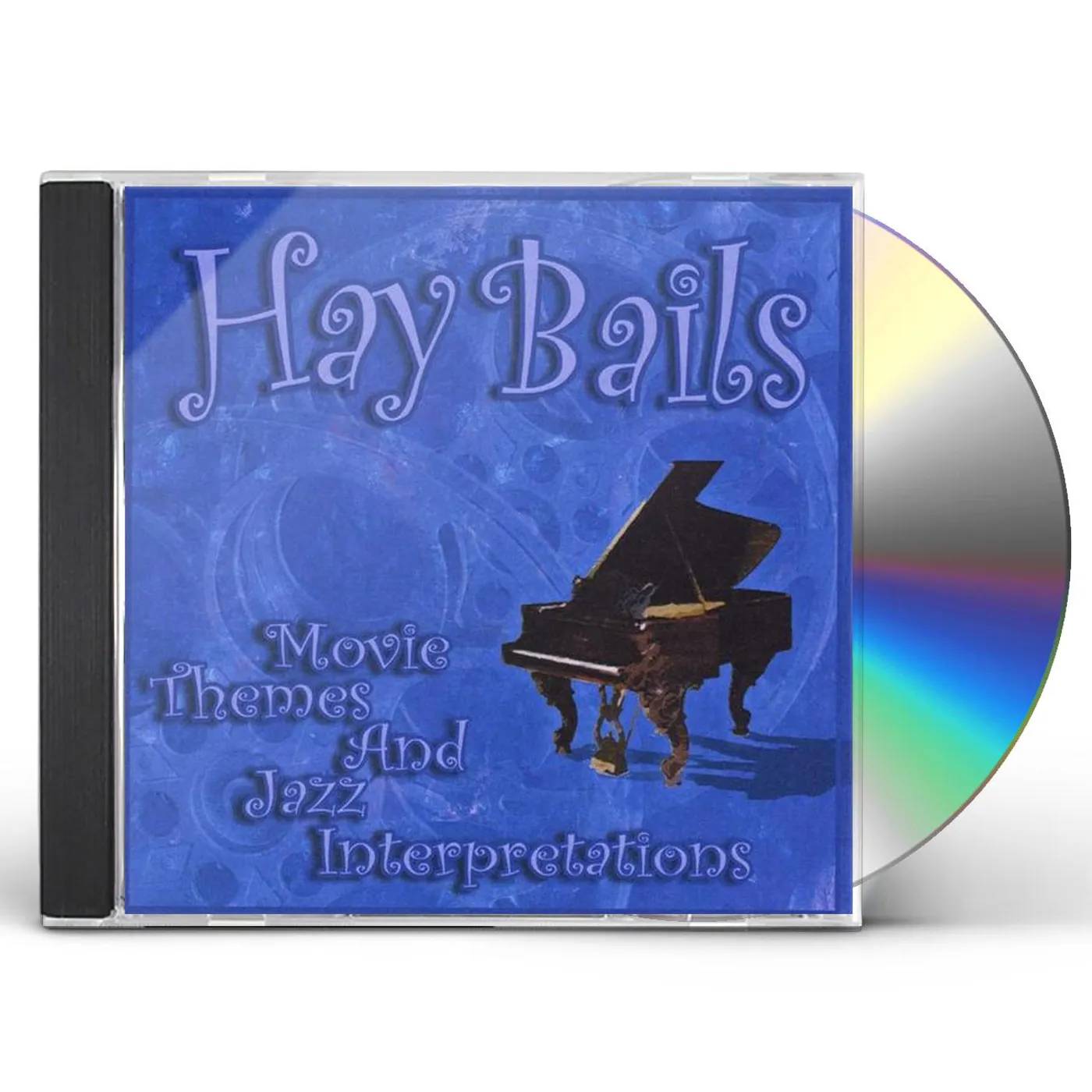 Hay Bails MOVIE THEMES & JAZZ INTERPRETATIONS CD