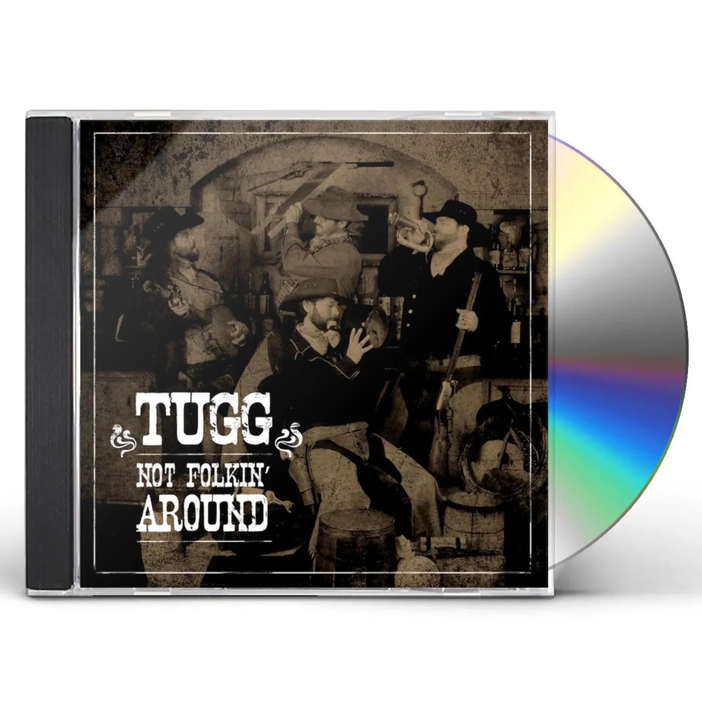 TUGG NOT FOLKIN AROUND CD