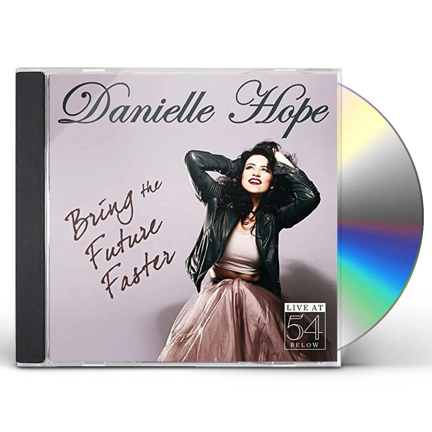 Danielle Hope BRING THE FUTURE FASTER: LIVE AT 54 BELOW CD