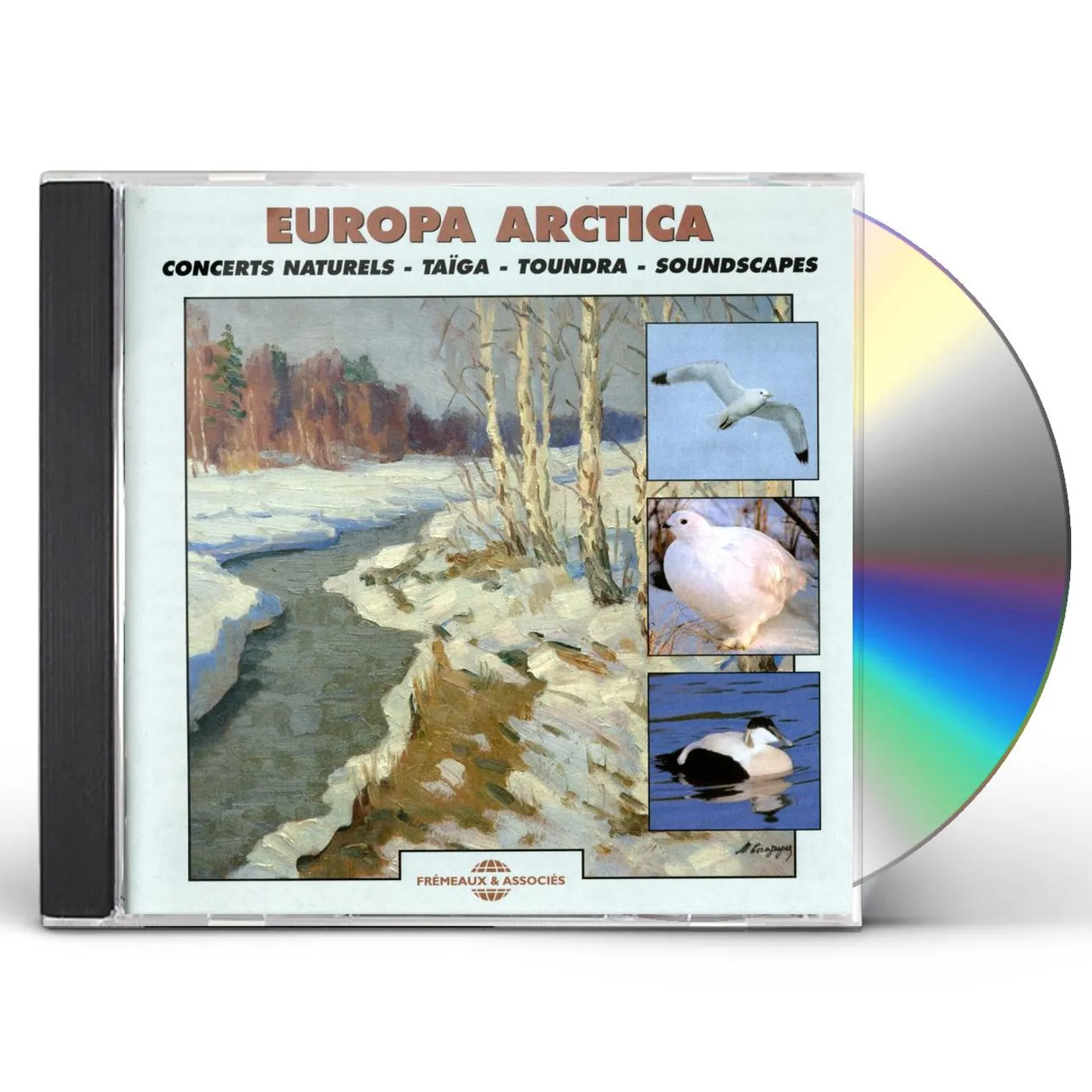 Sounds Of Nature EUROPA ARCTICA - CONCERTS NATURELS: TAIGA & TUNDRA CD