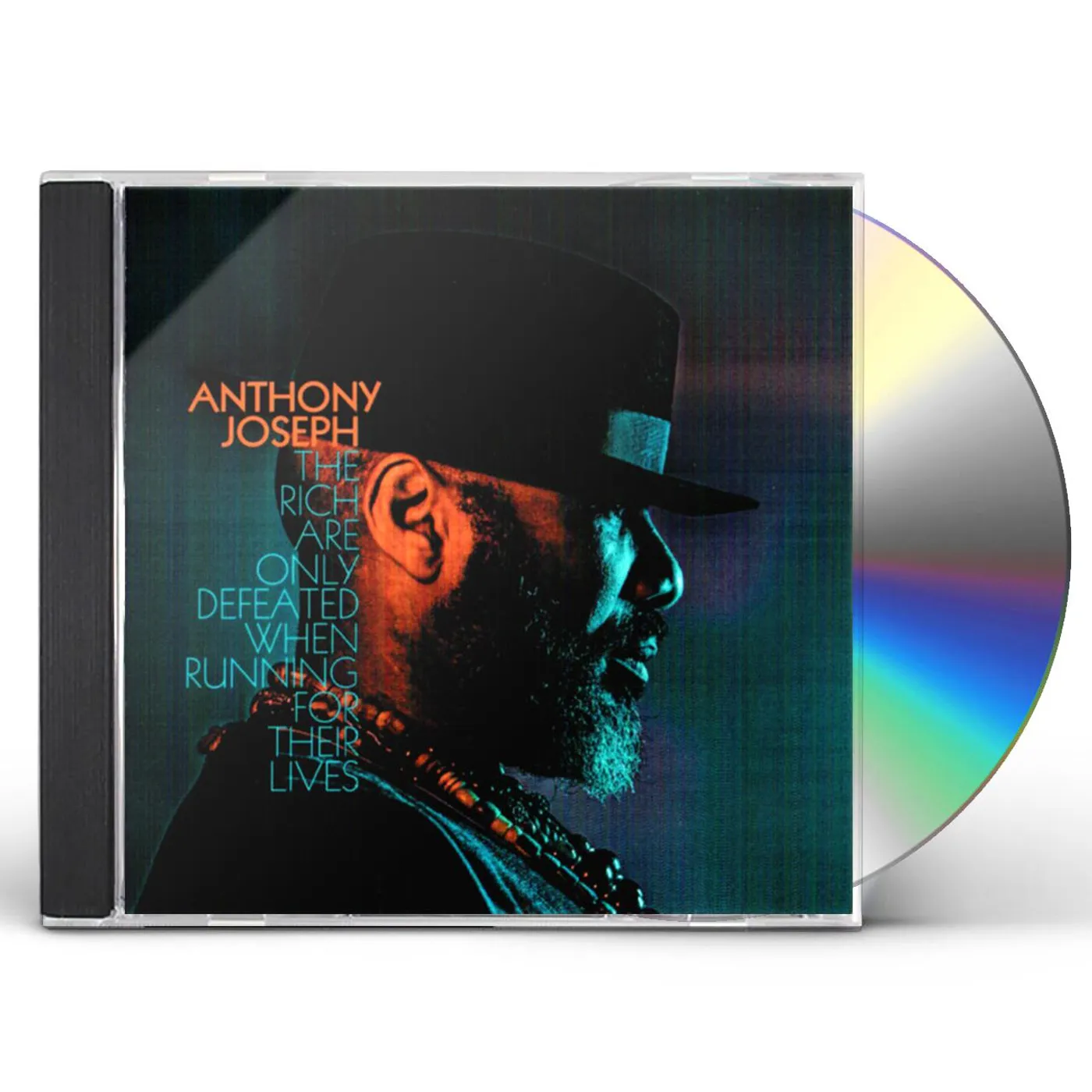 Anthony Joseph RICH ARE ONLY DEFEATED WHEN RUNNING FOR THEIR LIVES CD
