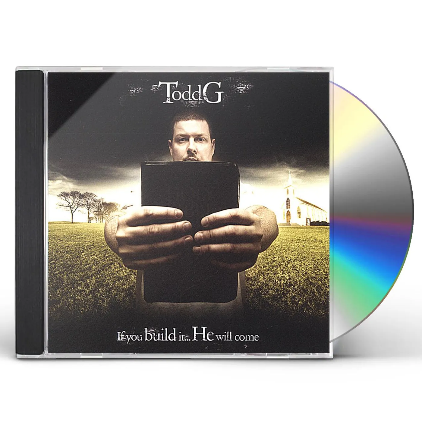 Todd G IF YOU BUILD IT HE WILL COME CD