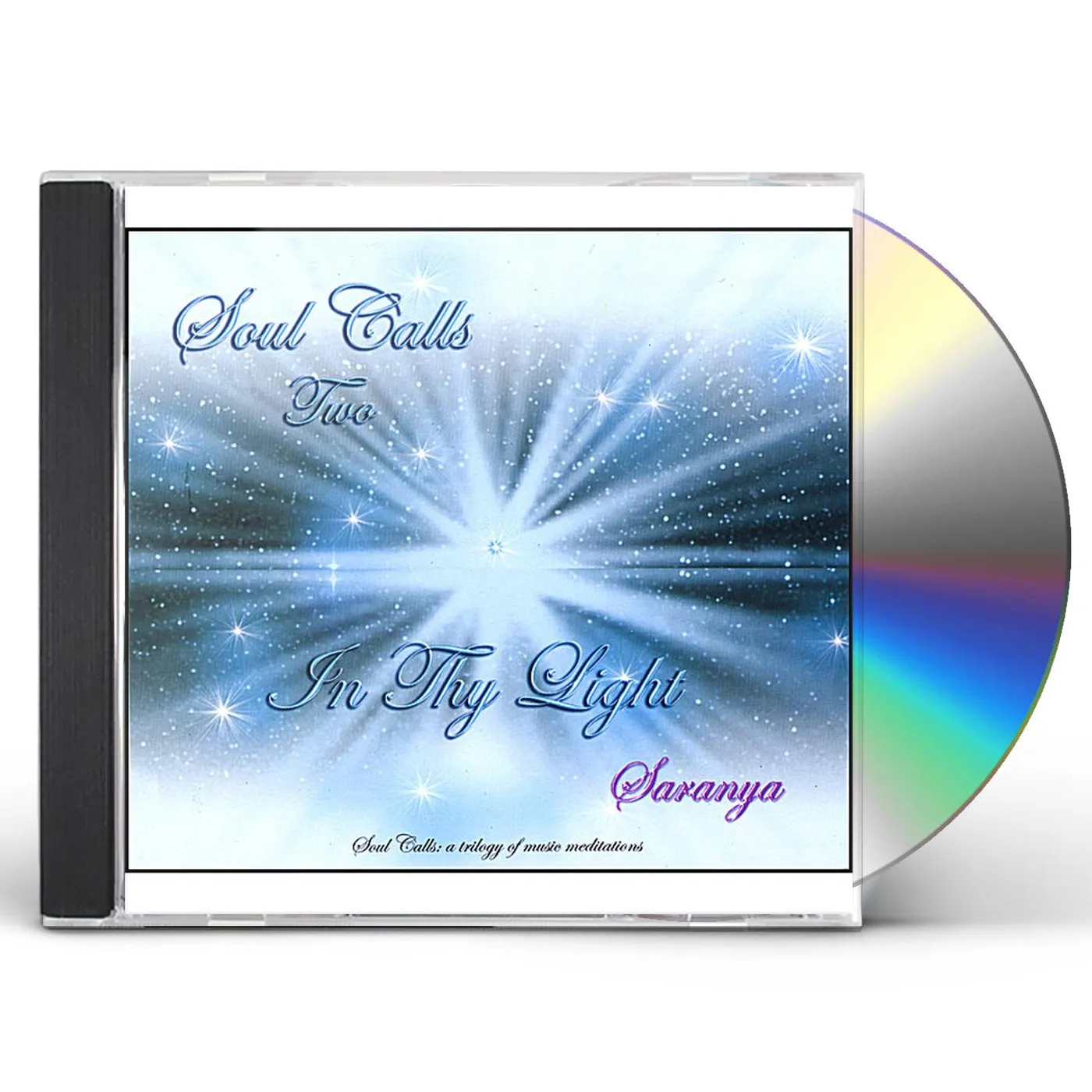 Saranya SOUL CALLS TWO-IN THY LIGHT CD