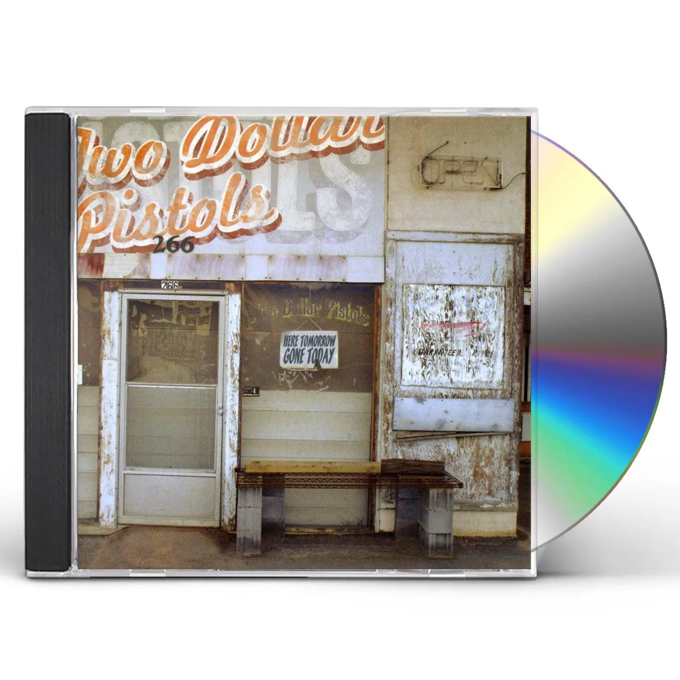 Two Dollar Pistols HERE TOMORROW GONE TODAY CD
