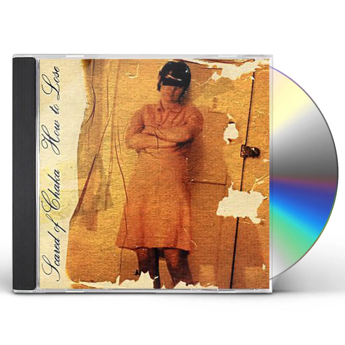 Scared Of Chaka HOW TO LOSE CD