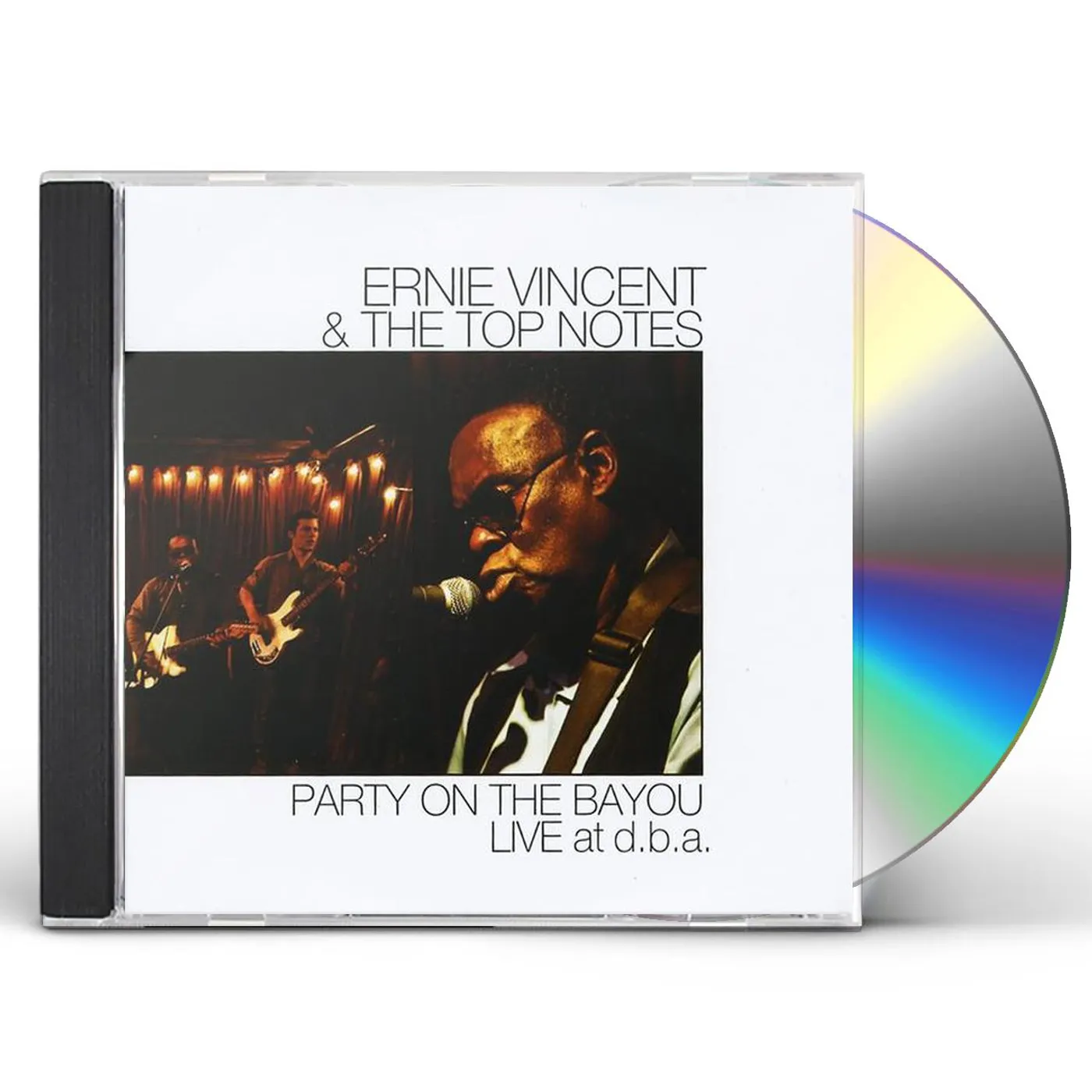 Ernie Vincent & The Top Notes PARTY ON THE BAYOU LIVE AT D.B.A. CD