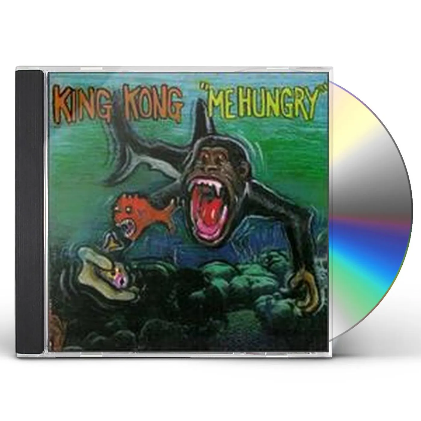 King Kong ME HUNGRY CD