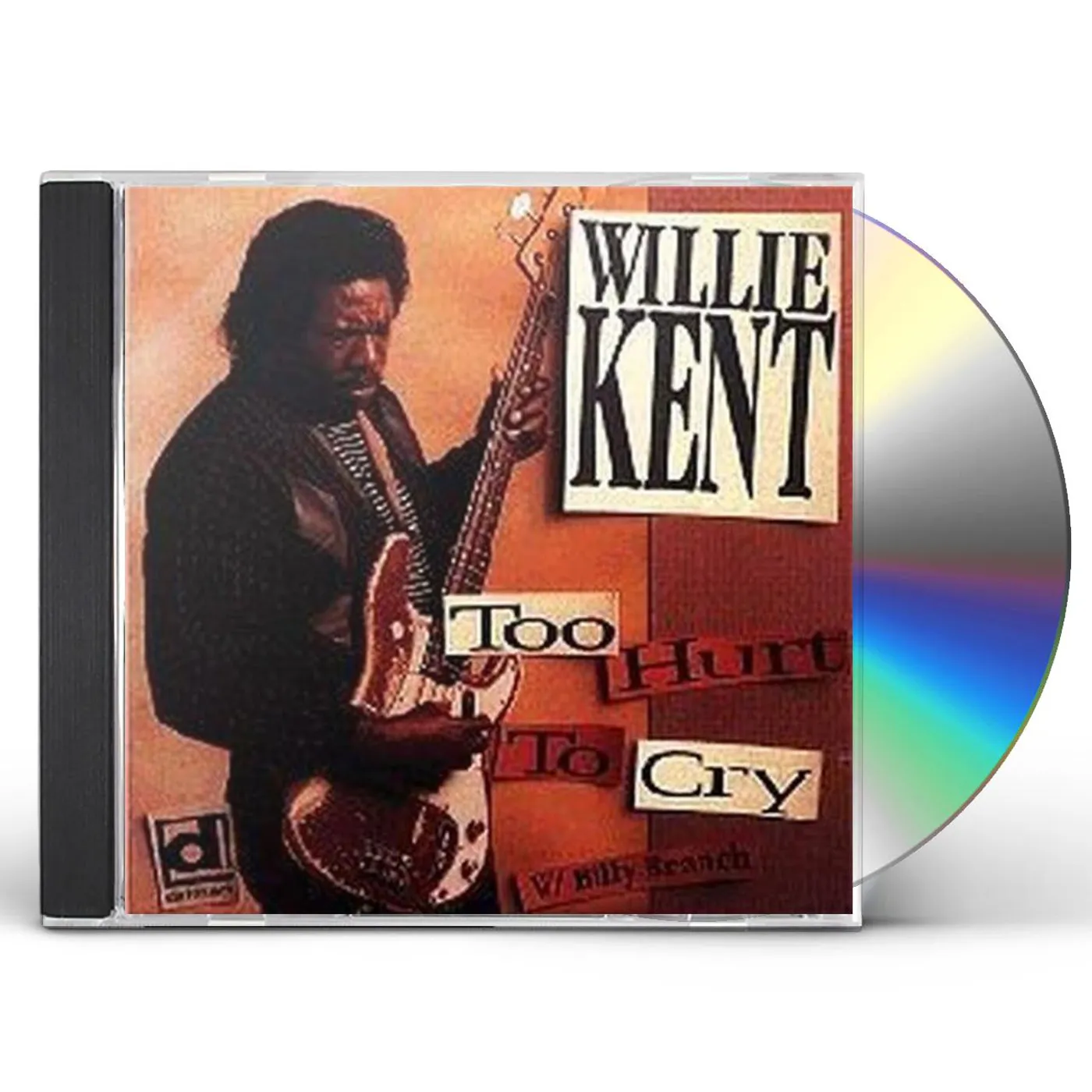 Willie Kent TOO HURT TO CRY CD