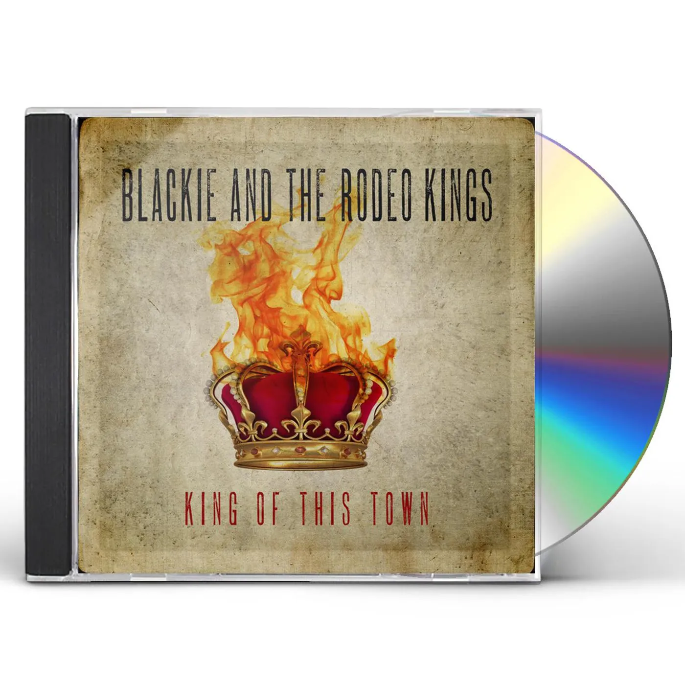 Blackie & The Rodeo Kings KING OF THIS TOWN CD