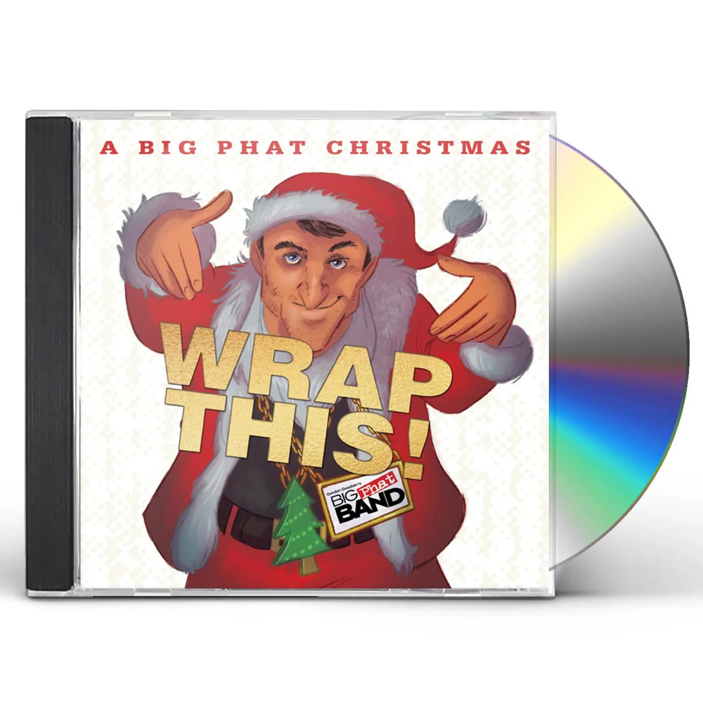Gordon Goodwin BIG PHAT CHRISTMAS: WRAP THIS CD