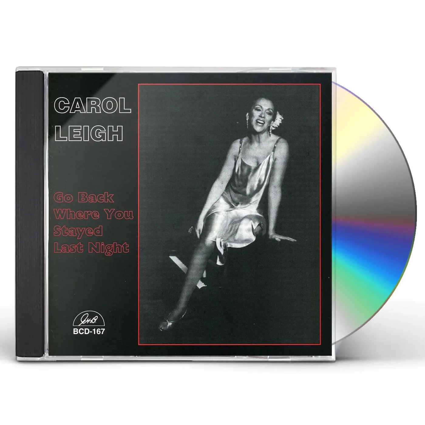 Carol Leigh GO BACK WHERE YOU STAYED LAST NIGHT CD