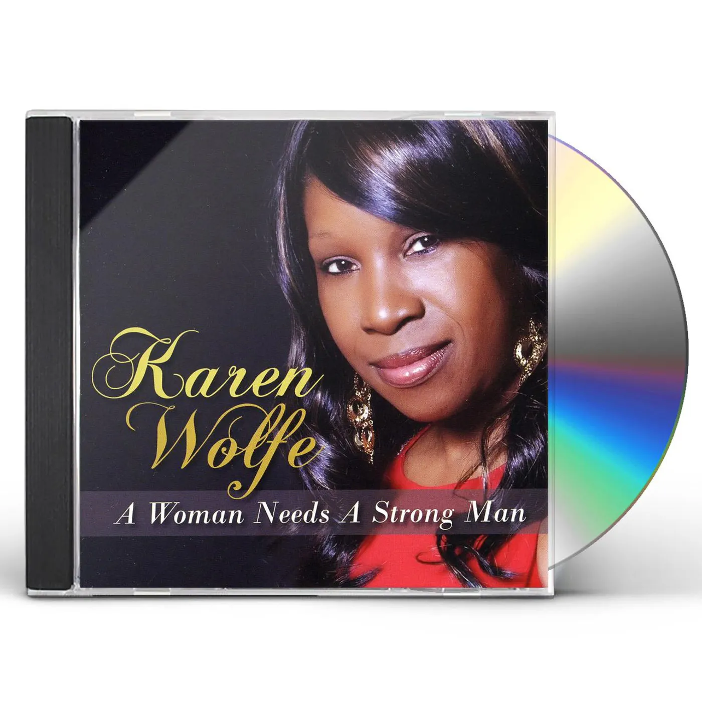 Karen Wolfe WOMAN NEEDS A STRONG MAN CD