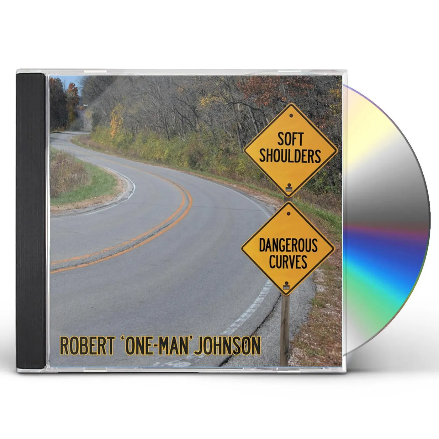 Robert One-Man Johnson SOFT SHOULDERS DANGEROUS CURVES CD
