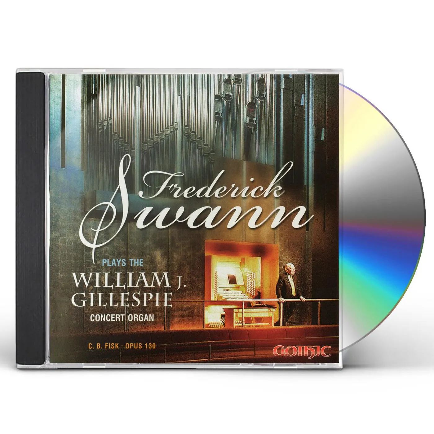 Frederick Swann PLAYS THE WILLIAM J GILLESPIE CONCERT ORGAN CD