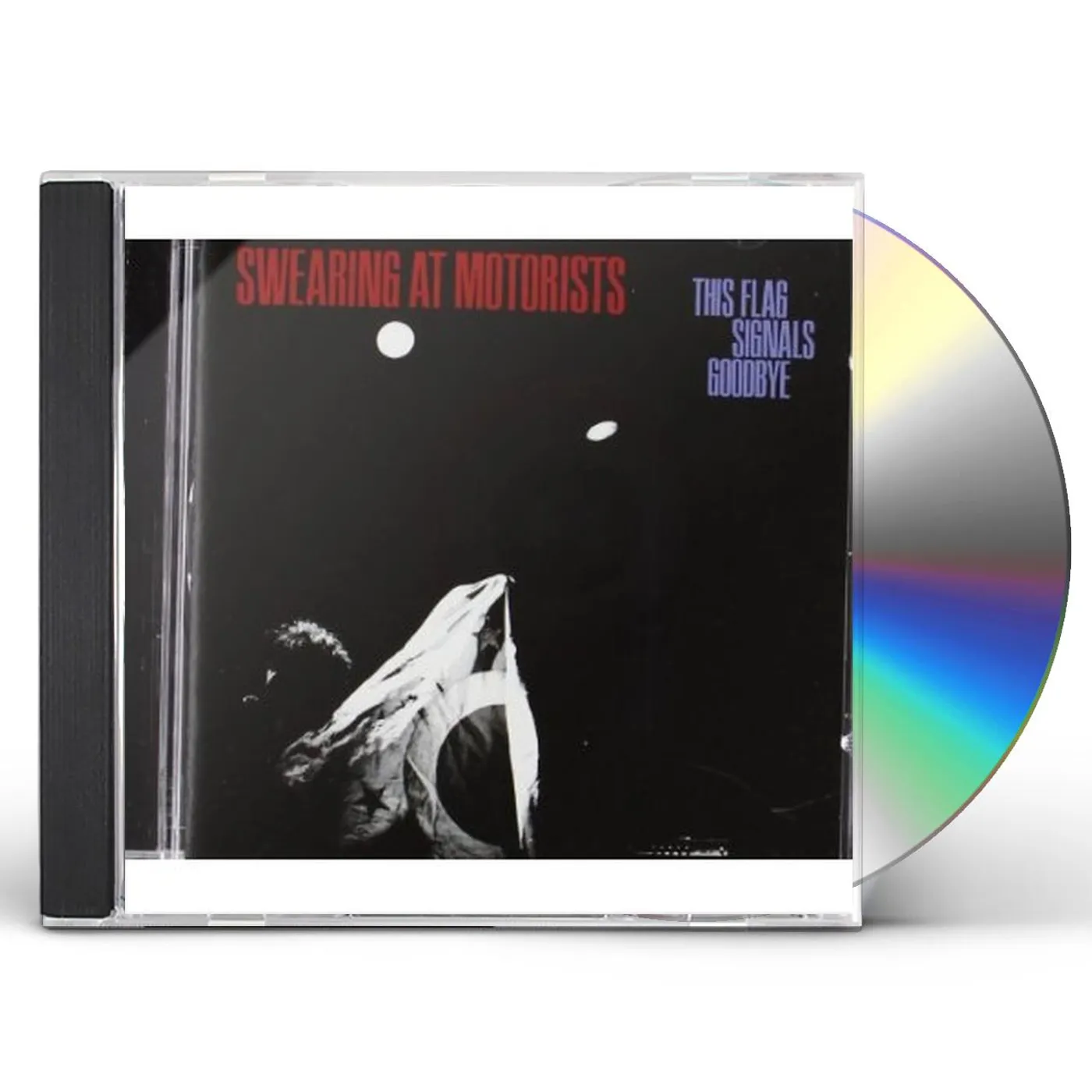 Swearing At Motorists THIS FLAG SIGNALS GOODBYE CD