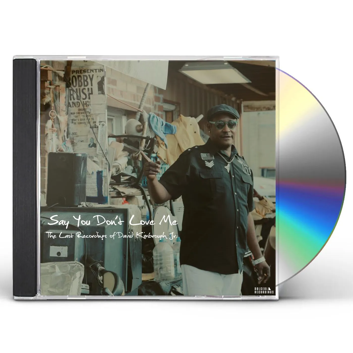 David Kimbrough Jr. SAY YOU DON'T LOVE ME: THE LAST RECORDINGS OF CD