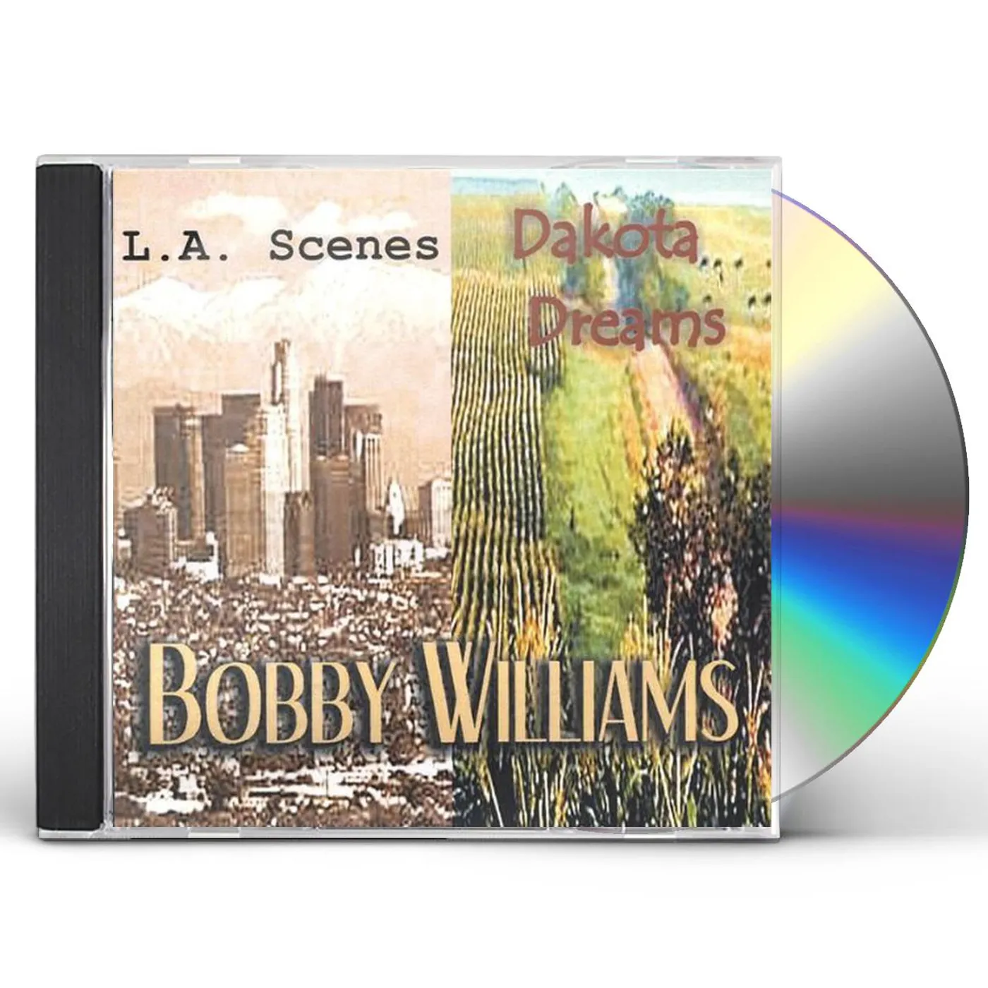 Bobby Williams LA SCENES/DAKOTA DREAMS CD