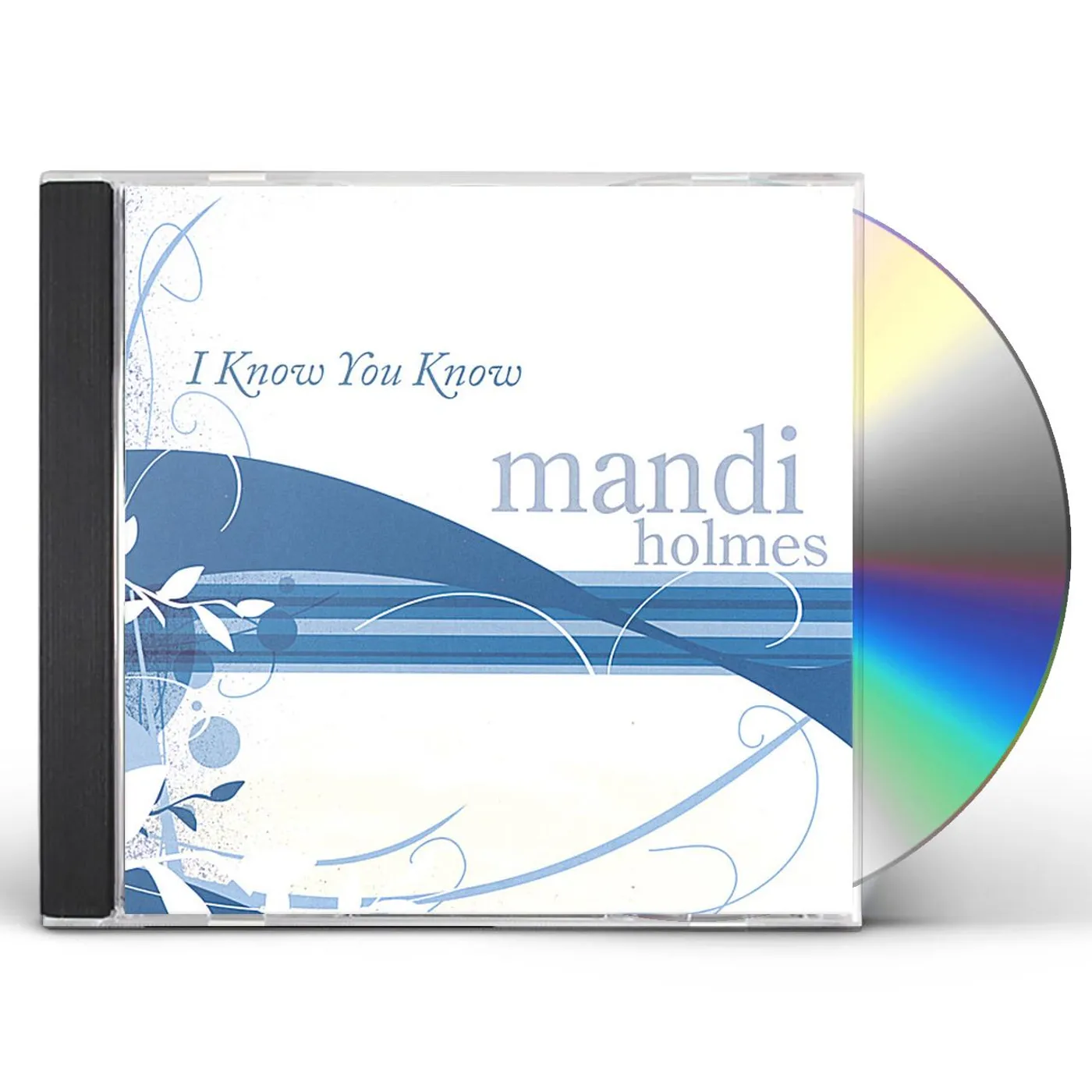 Mandi Holmes I KNOW YOU KNOW CD