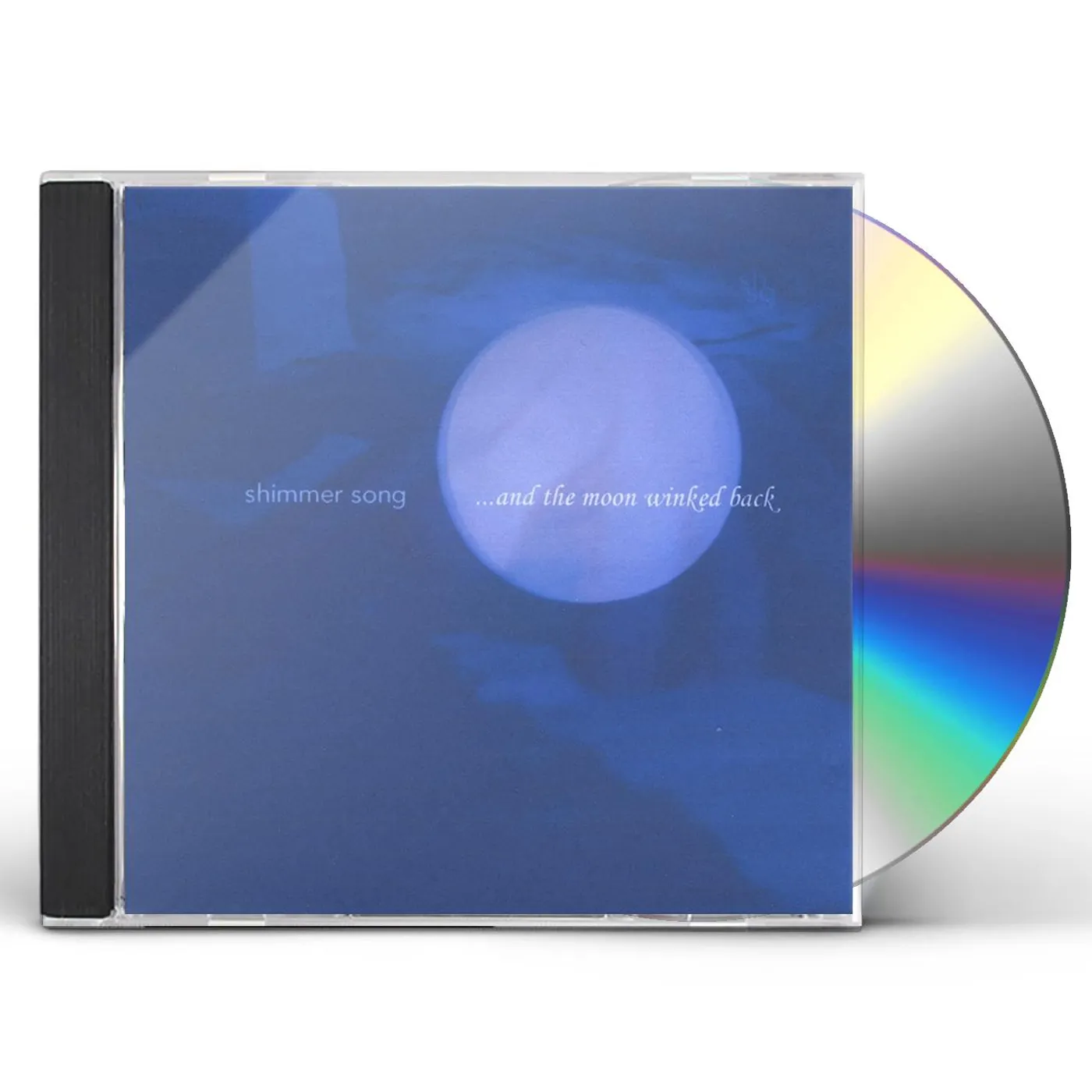 Shimmer Song AND THE MOON WINKED BACK CD