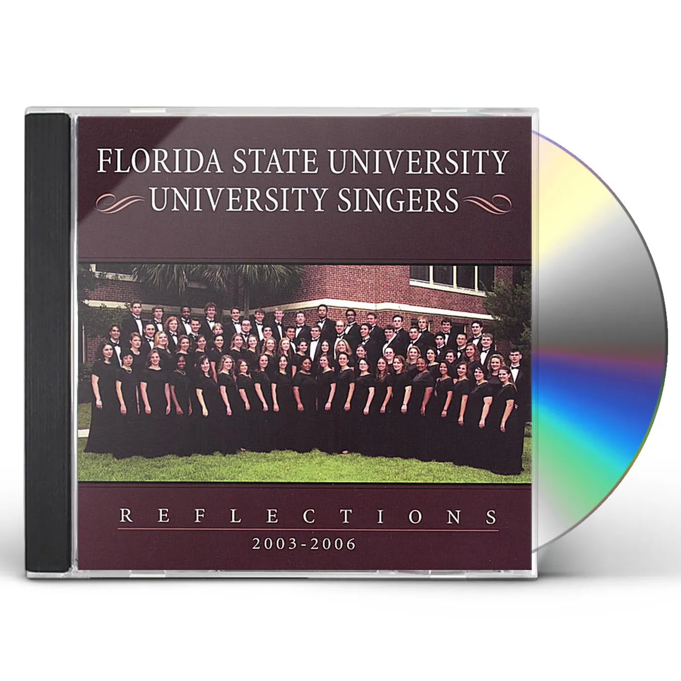 Florida State University Singers REFLECTIONS: 2003-2006 CD