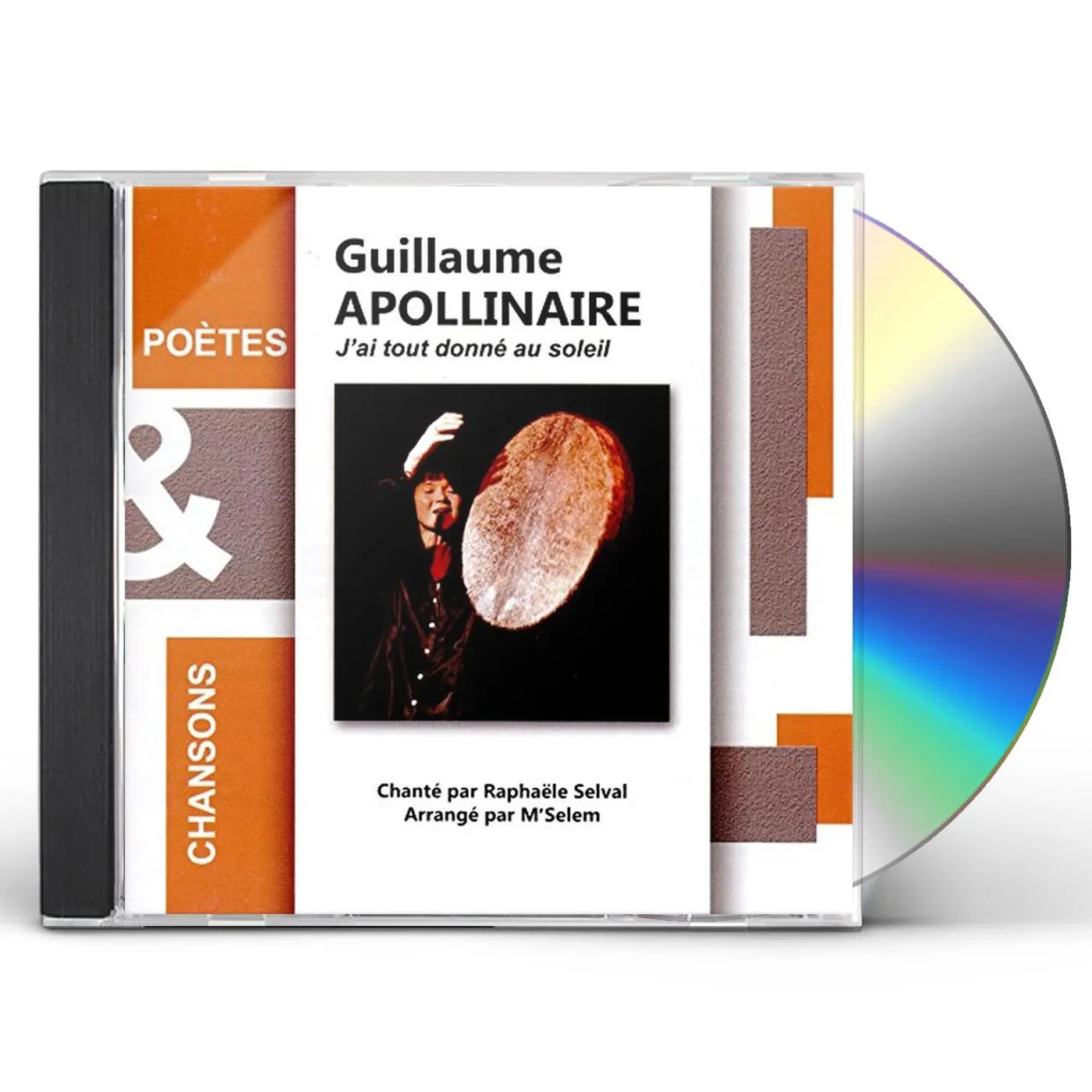 Guillaume Apollinaire J'AI TOUT DONNE AU SOLEIL CD
