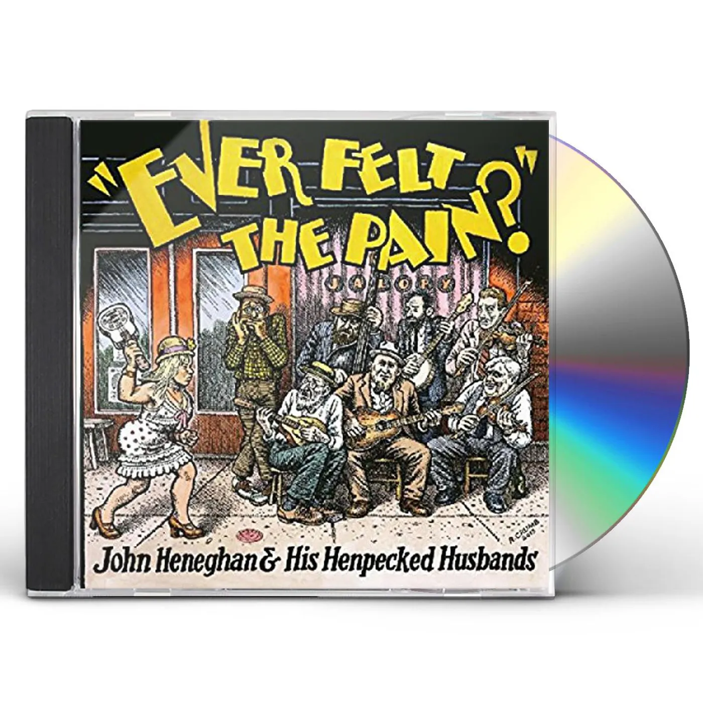 John Heneghan & His Henpecked Husbands EVER FELT THE PAIN CD