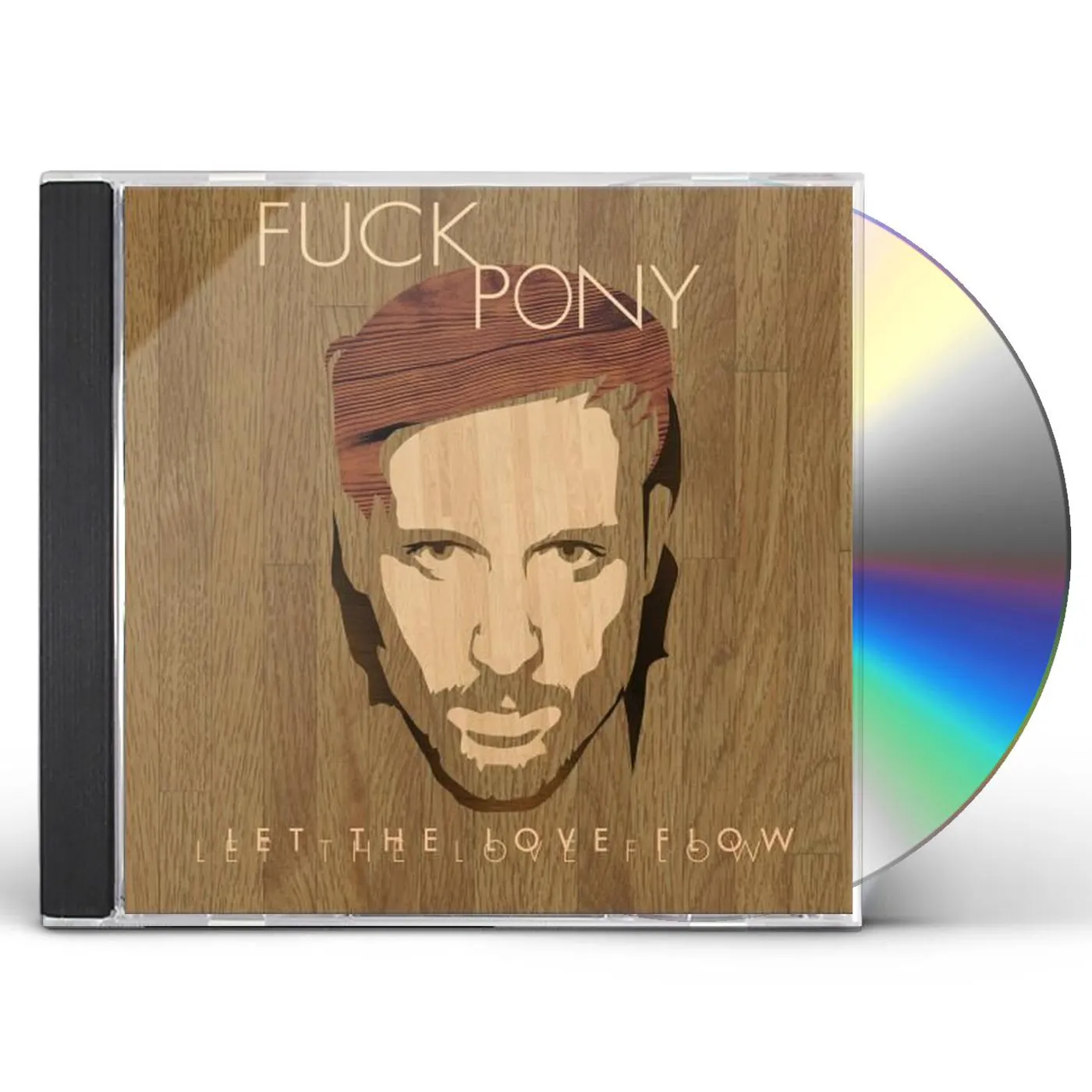 Fuckpony LET THE LOVE FLOW CD
