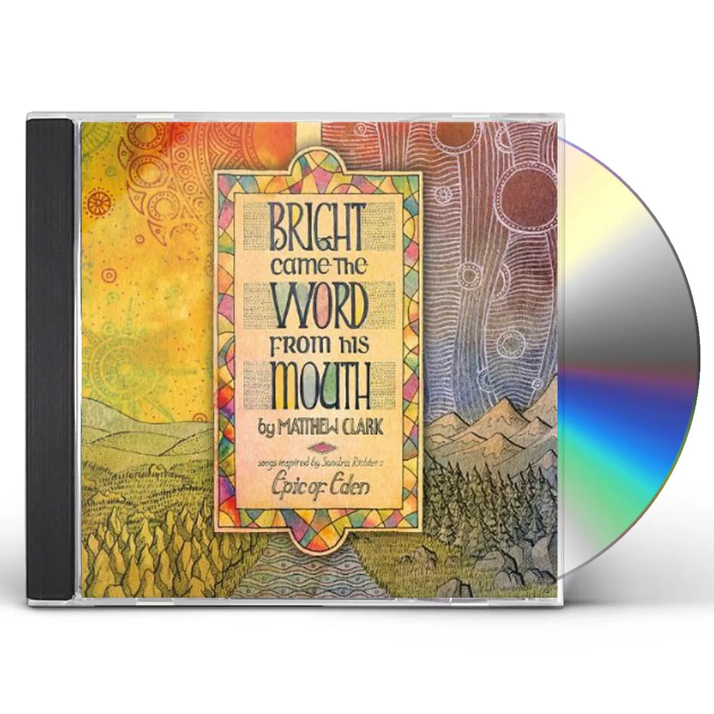 Matthew Clark BRIGHT CAME THE WORD FROM HIS MOUTH CD