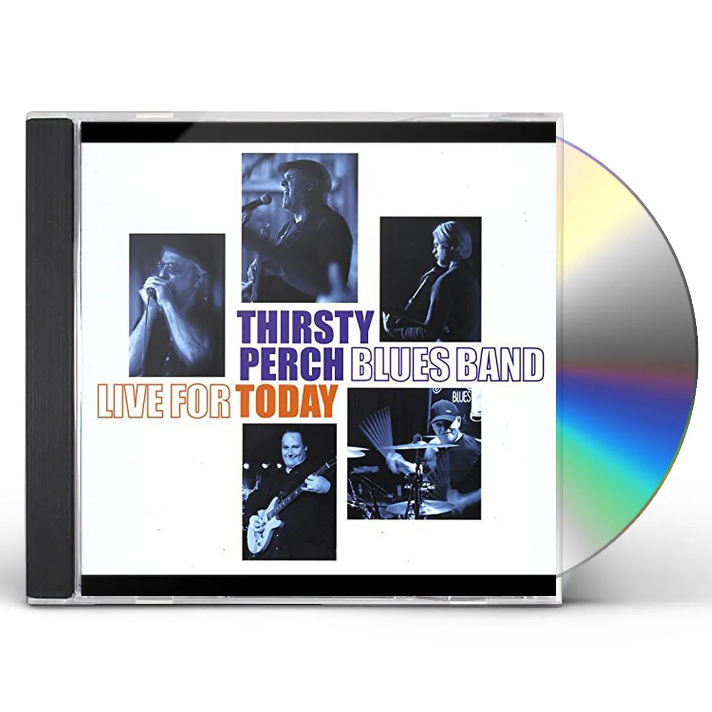 Thirsty Perch Blues Band LIVE FOR TODAY CD