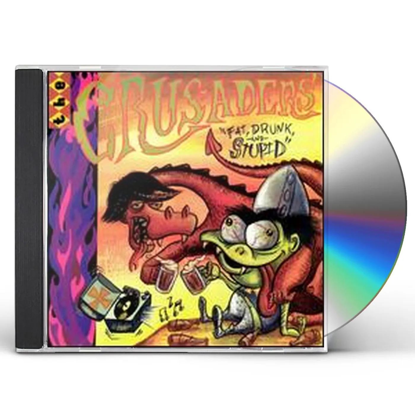Crusaders FAT DRUNK & STUPID CD