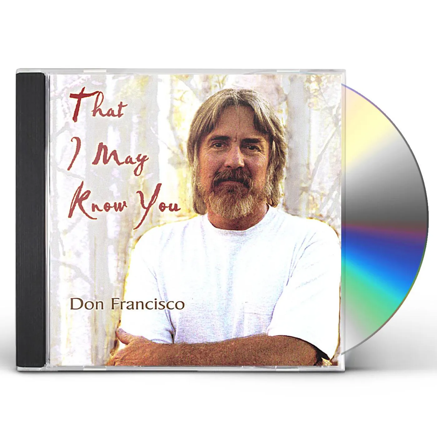 Don Francisco THAT I MAY KNOW YOU CD