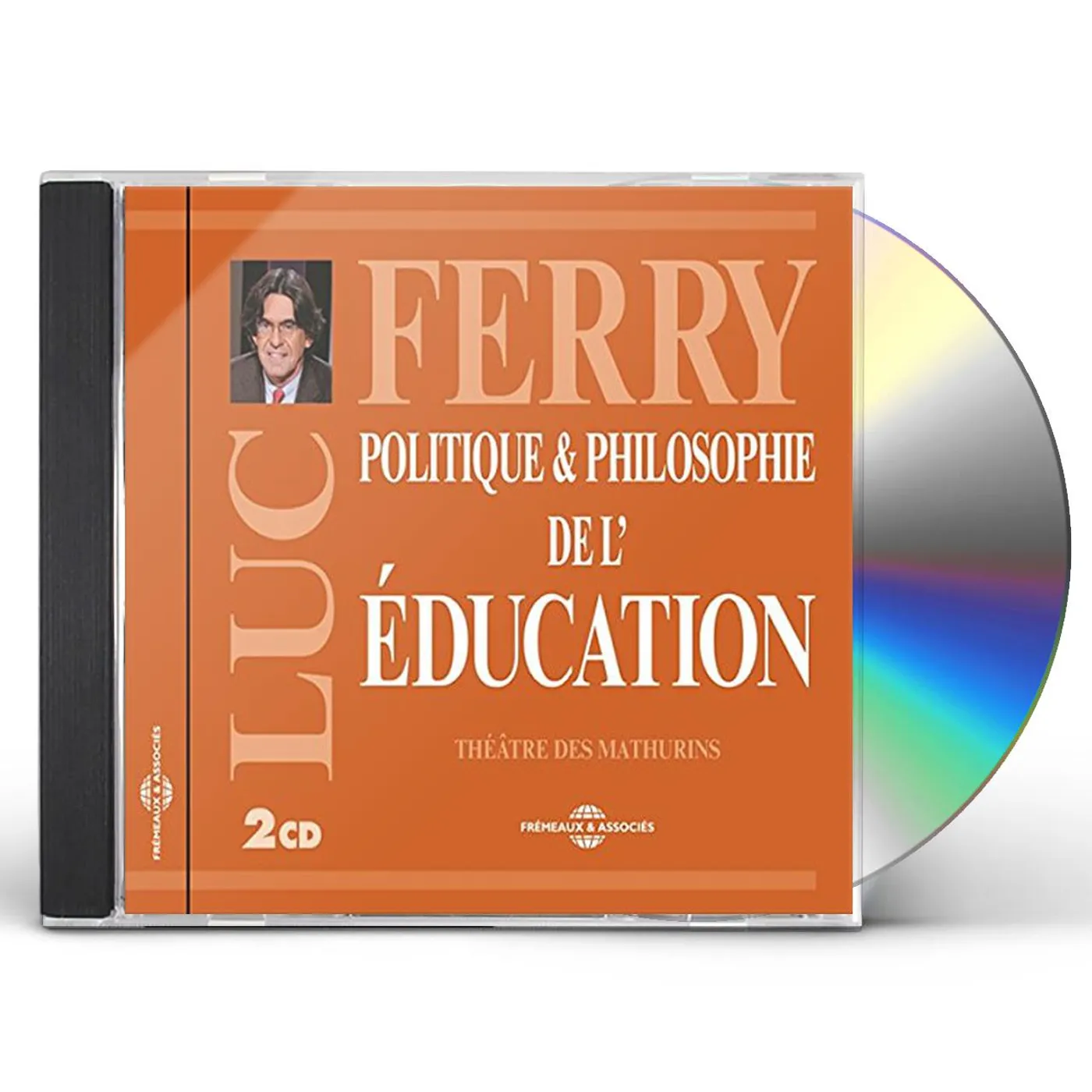 Luc Ferry POLITIQUE & PHILOSOPHIE DE L'EDUCATION CD