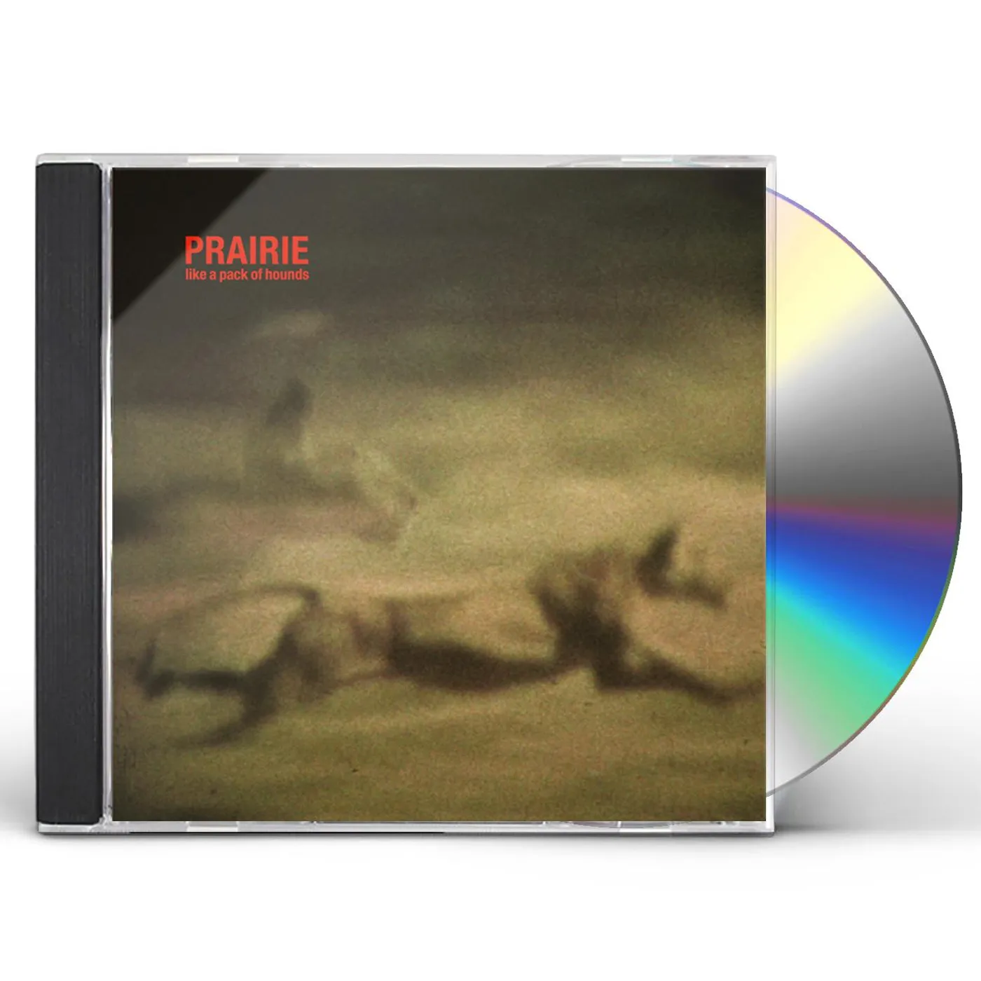 Prairie LIKE A PACK OF HOUNDS CD