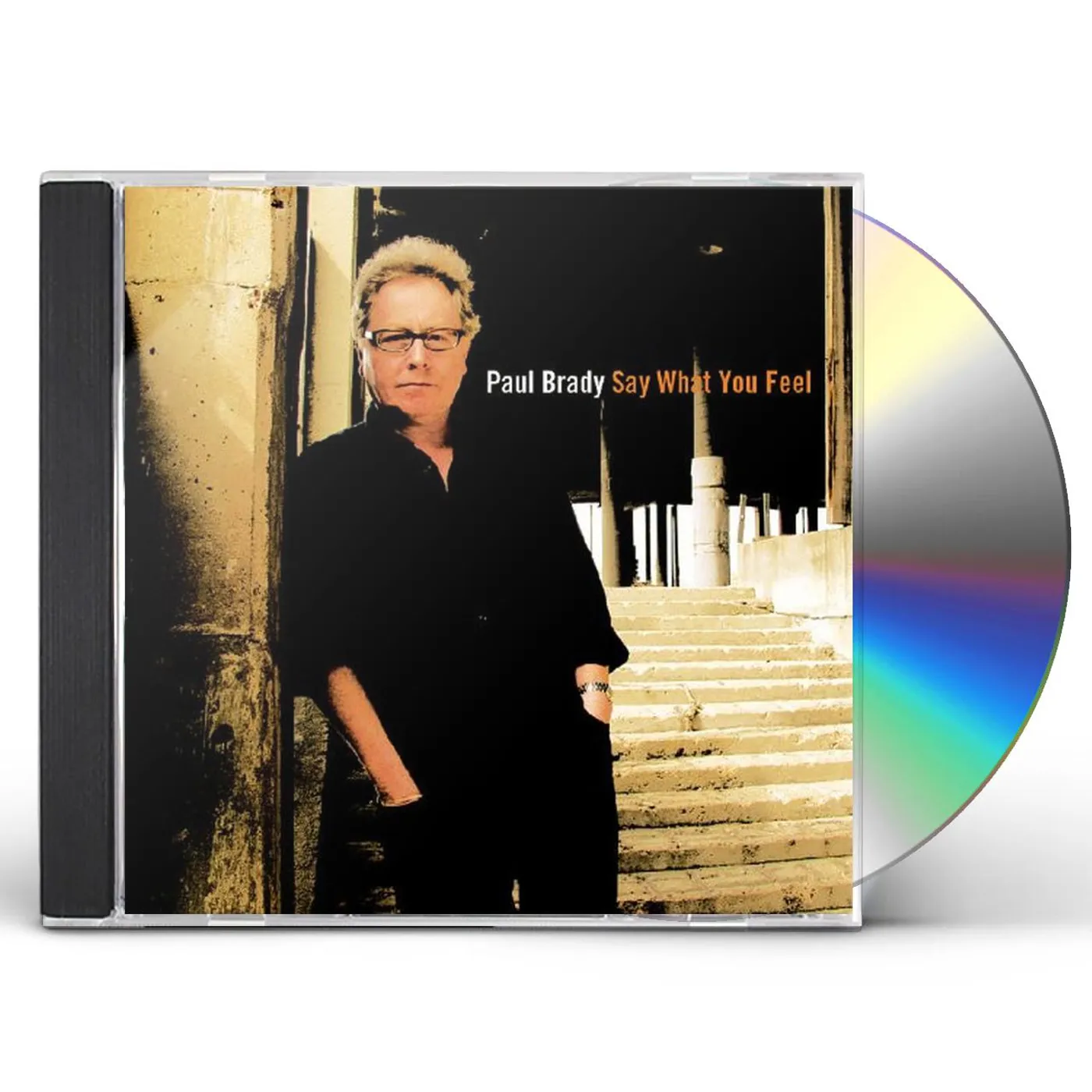 Paul Brady SAY WHAT YOU FEEL CD