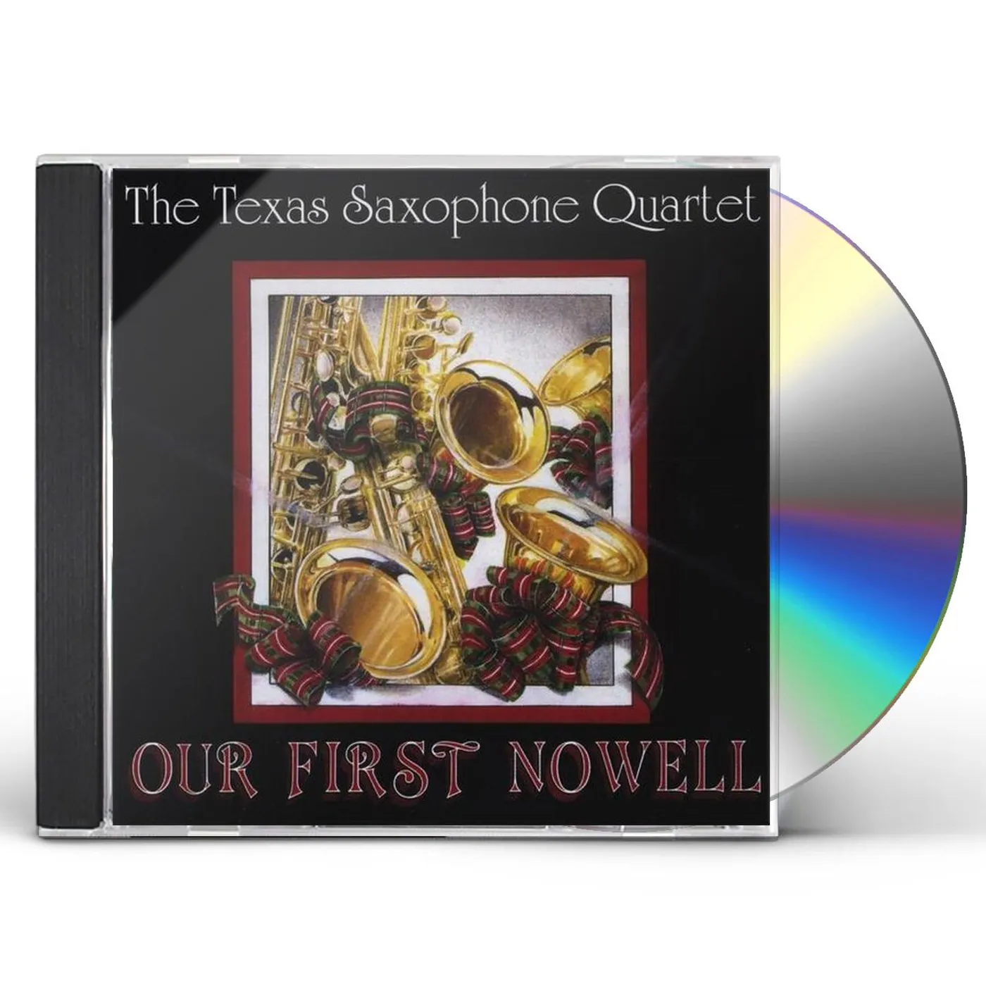 Texas Saxophone Quartet OUR FIRST NOWELL CD