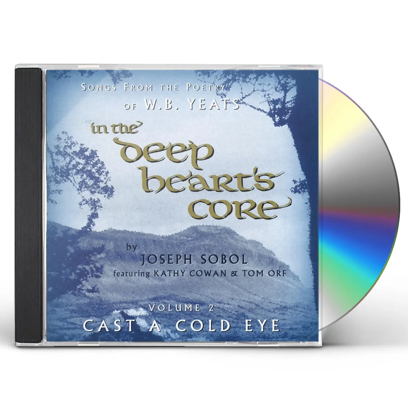 Joseph Sobol IN THE DEEP HEART'S CORE: CAST A COLD EYE 2 CD