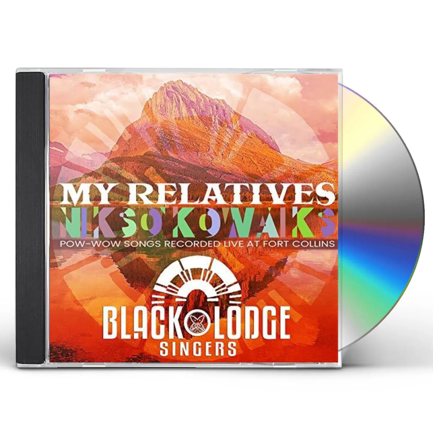 Black Lodge Singers MY RELATIVES - 'NIKSO' KOWAIKS CD