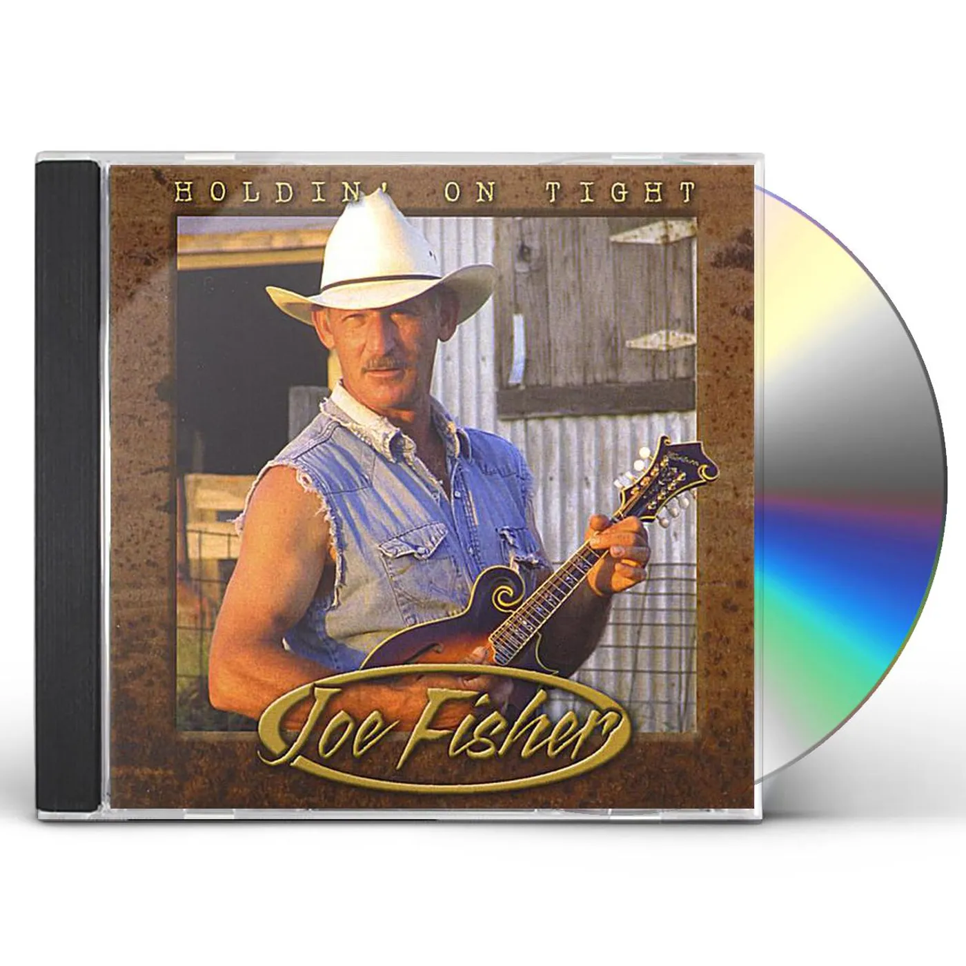 Joe Fisher HOLDIN ON TIGHT CD