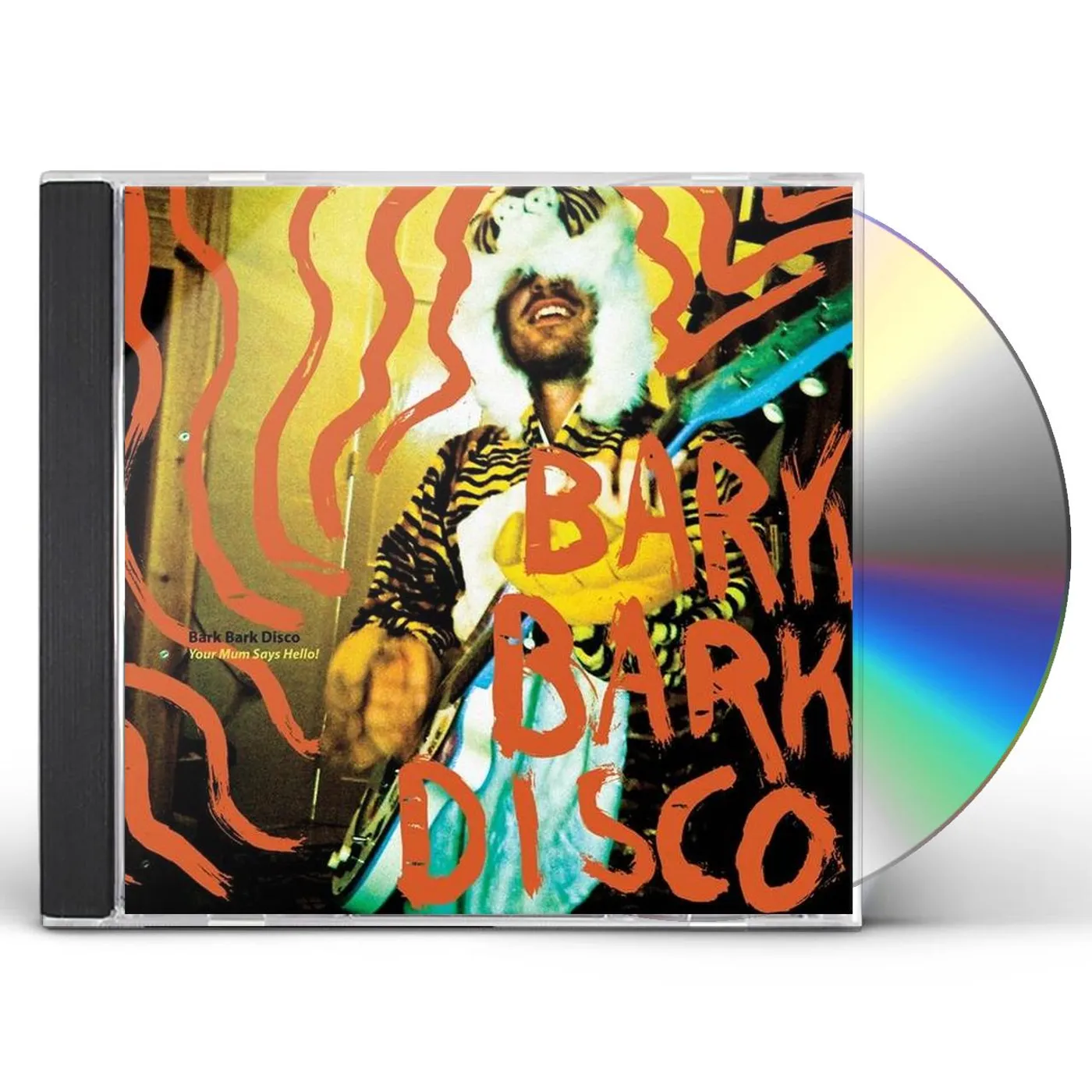 Bark Bark Disco YOUR MUM SAYS HELLO CD