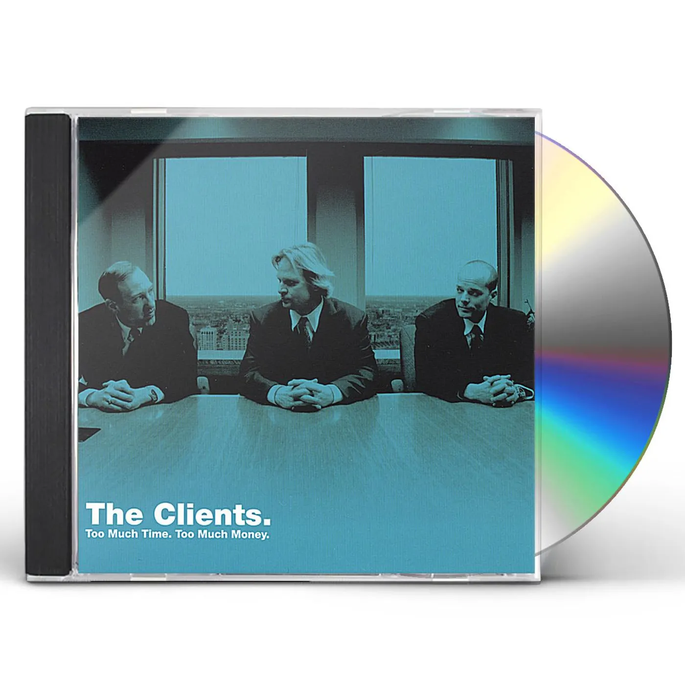Clients TOO MUCH TIME TOO MUCH MONEY CD