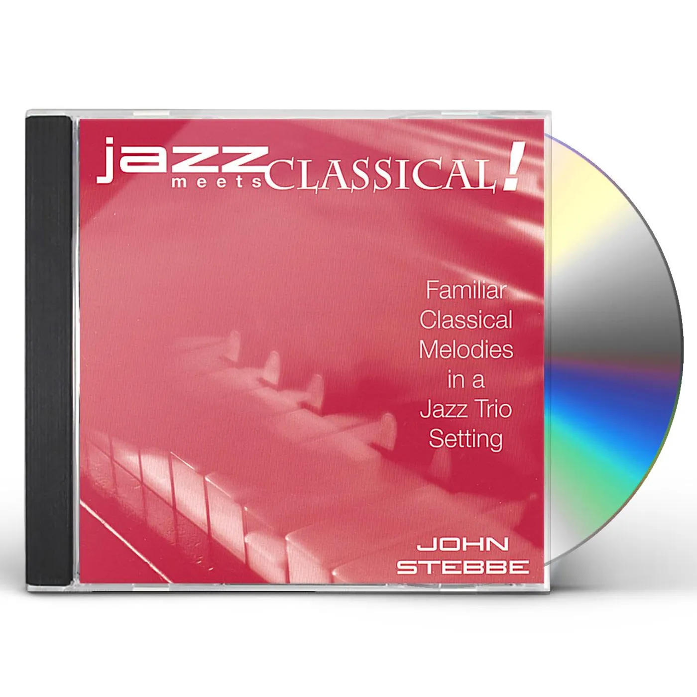 John Stebbe JAZZ MEETS CLASSICAL! CD