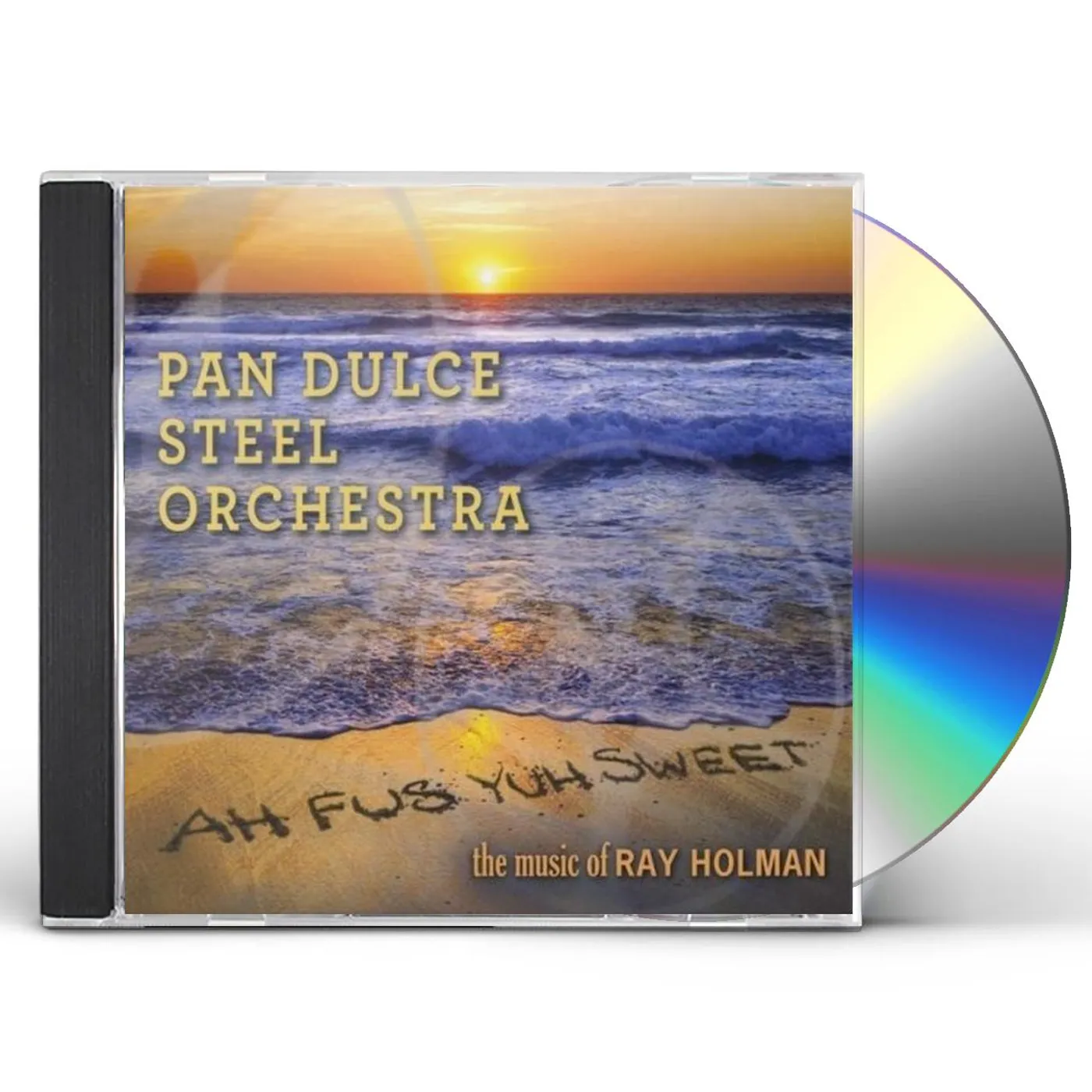 Pan Dulce Steel Orchestra AH FUS YUH SWEET-THE MUSIC OF RAY HOLMAN CD
