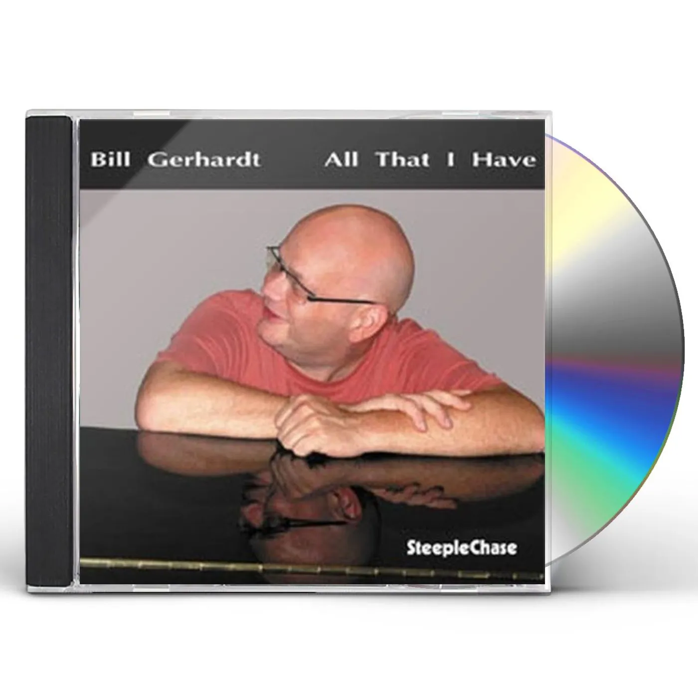Bill Gerhardt ALL THAT I HAVE CD