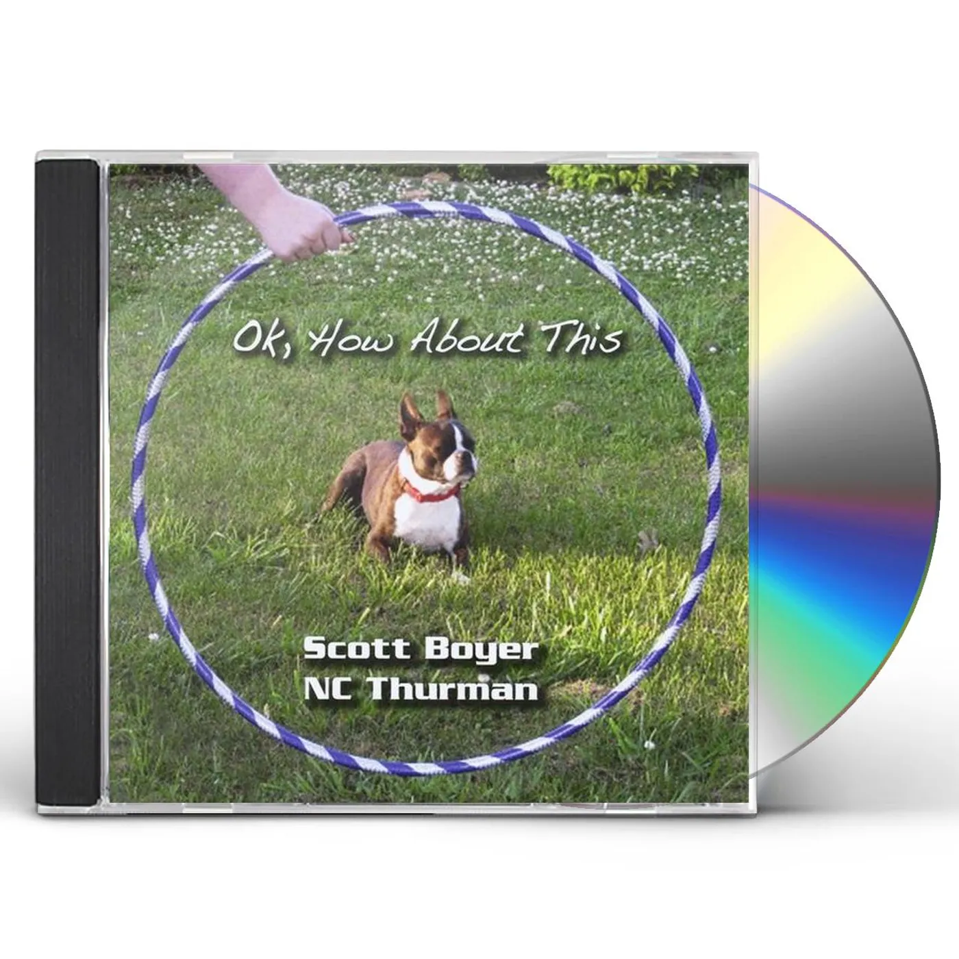 Scott Boyer OK HOW ABOUT THIS CD